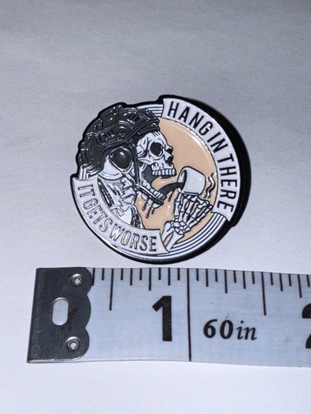 Hang in there, it gets worse Coffee Skeleton Pin Brooch